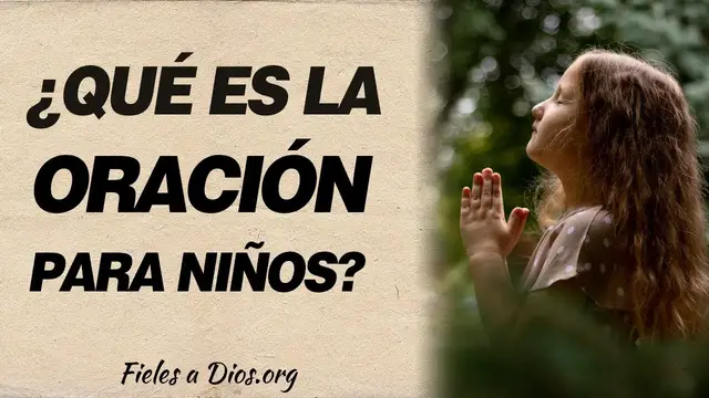 Video thumbnail for 🙏 ¿Qué es la oración para niños? ¿Cómo enseñarles correctamente a orar? 🙏