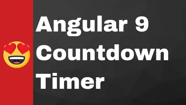 Video thumbnail for Build Angular 9 Countdown Timer Using ngx-countdown Library