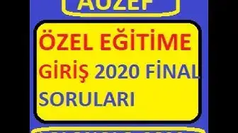 Video thumbnail for Auzef - Özel Eğitime Giriş 2020 Final Soruları