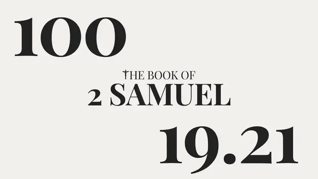 Video thumbnail for DAY 100 | The Book of 2 Samuel: Chapter 19-21