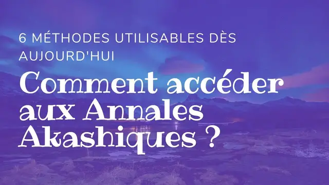 Video thumbnail for Comment accéder aux Annales Akashiques ? 6 Méthodes utilisables Aujourd'hui