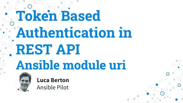 Video thumbnail for Token Based Authentication in REST API - Interact with webservice - Ansible module uri