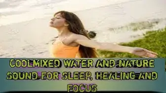 'Video thumbnail for WATER FLOWING AND NATURE SOUND, For Relaxing and Meditation'