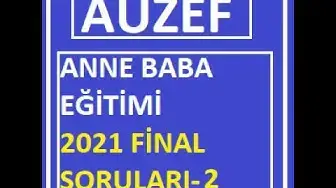 Video thumbnail for Anne Baba Eğitimi 2021 Final Soruları -2
