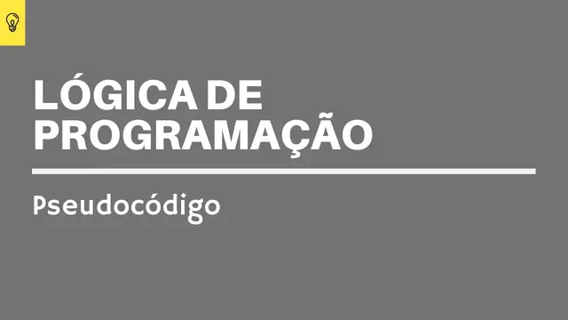 Video thumbnail for Lógica de programação - Pseudocódigo