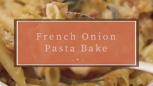 Video thumbnail for French Onion Pasta Bake