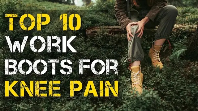 Video thumbnail for Top 10 Best Work Boots for Knee Pain