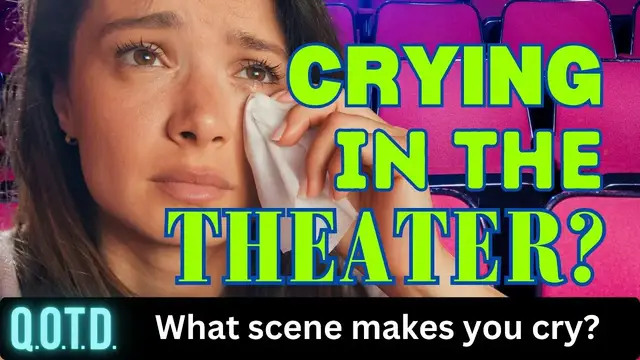 Video thumbnail for Crying in the Cinema! Today’s QOTD Question (Record with link below & be on air!)