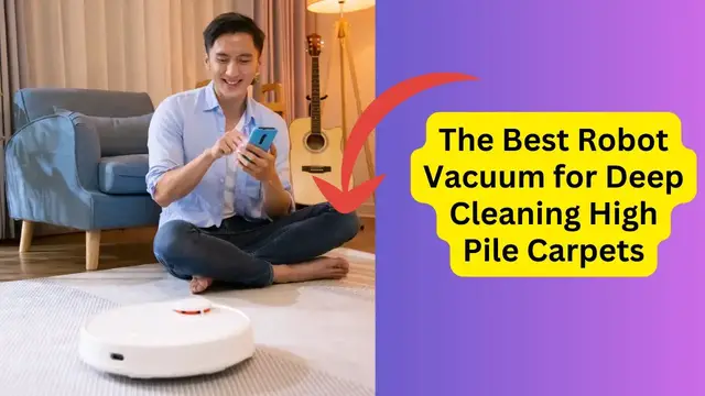 Video thumbnail for The Best Robot Vacuum for Deep Cleaning High Pile Carpets