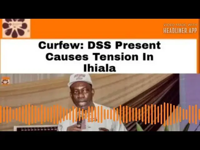 Video thumbnail for Curfew: DSS Present Causes Tension In Ihiala ~ OsazuwaAkonedo