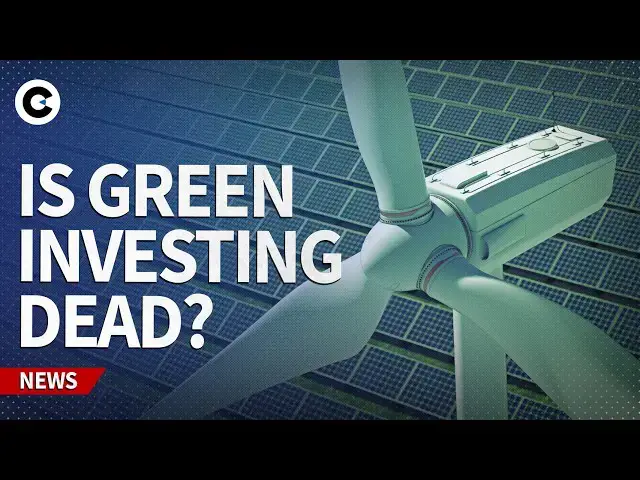Video thumbnail for Is green investing dead?