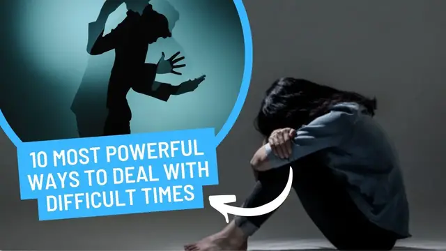 Video thumbnail for 10 Most Powerful Ways to Deal with Difficult Times