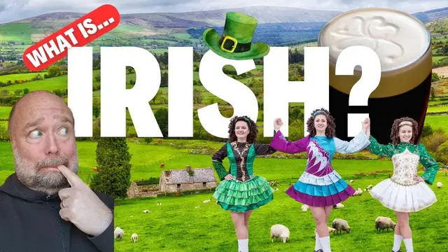 Video thumbnail for Irishisms - What Makes the Irish so IRISH!