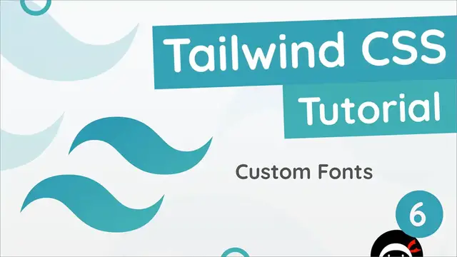 Video thumbnail for Tailwind CSS Tutorial #6 - Custom Fonts