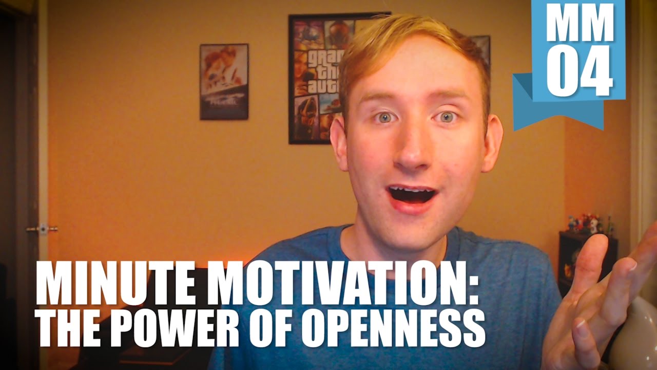 Video thumbnail for THE POWER OF OPENNESS: 60-Second Motivation Video