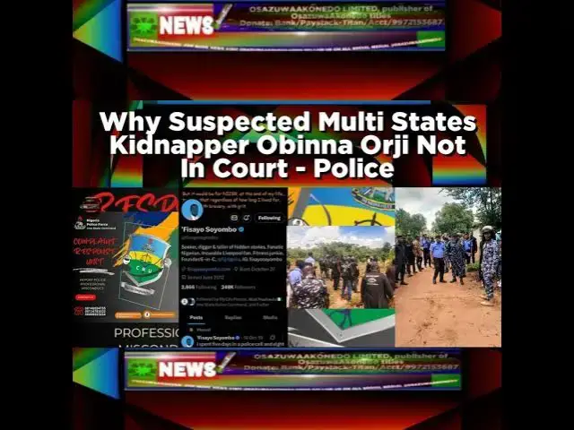 Video thumbnail for Why Suspected Multi States Kidnapper Obinna Orji Not In Court - Police