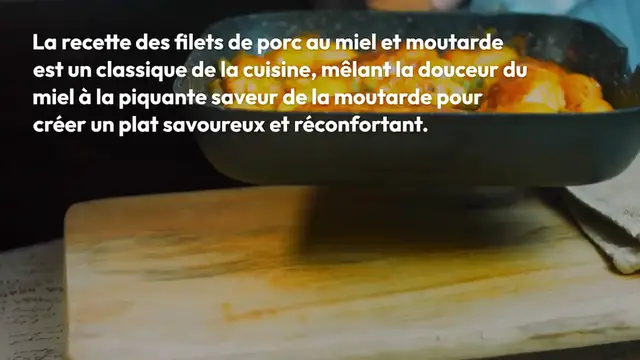 Video thumbnail for Filet de Porc au Miel et Moutarde : Recette Parfaite pour Toutes Occasions