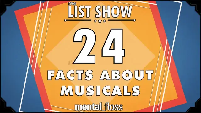 Video thumbnail for 24 Facts about Musicals - mental_floss List Show Ep. 328 | Mental Floss