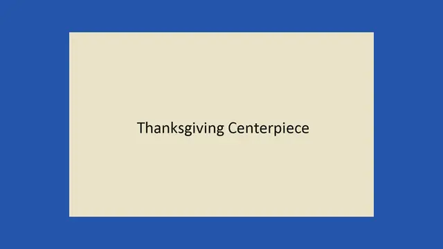 'Video thumbnail for Thanksgiving Centerpiece'