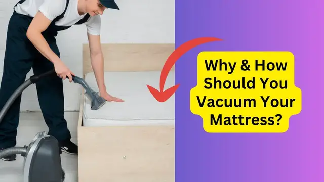 Video thumbnail for Why & How Should You Vacuum Your Mattress