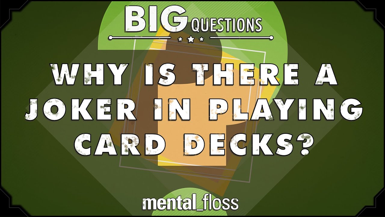 Video thumbnail for Why is there a joker in playing card decks? - Big Questions - (Ep. 208) | Mental Floss