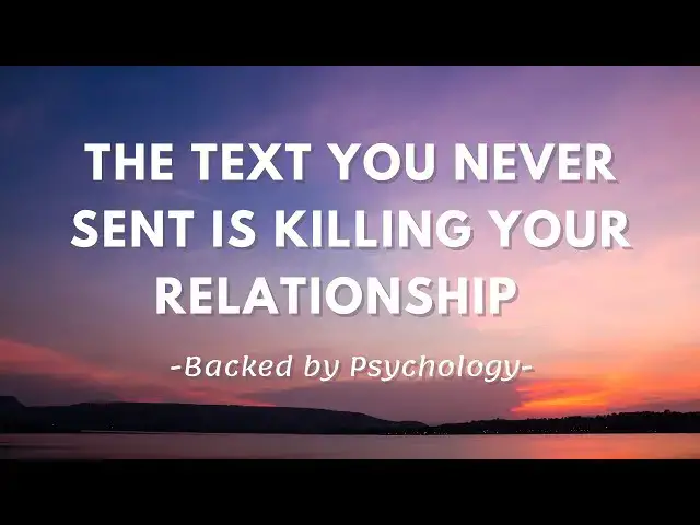 'Video thumbnail for That One Text You Never Sent Is Killing Your Relationship'