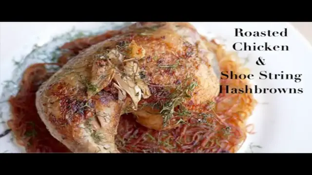 'Video thumbnail for Roasted Chicken & Shoestring Hashbrowns'