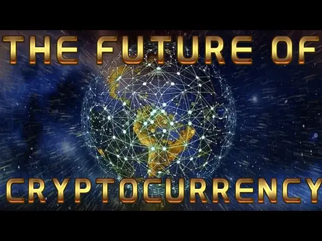Video thumbnail for The Future of Cryptocurrency