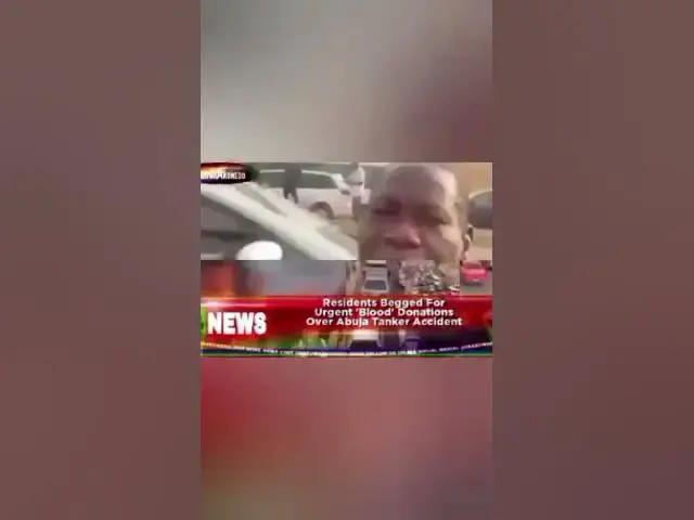 Video thumbnail for Residents Begged For Urgent 'Blood' Donations Over Abuja Tanker Accident