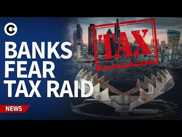 Video thumbnail for Banks fear tax RAID if Starmer is ousted