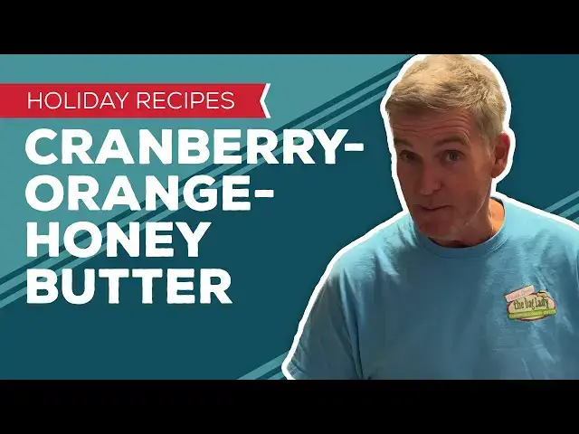 Video thumbnail for Holiday Cooking & Baking: Cranberry-Orange-Honey Butter Recipe | Flavored Compound Butters