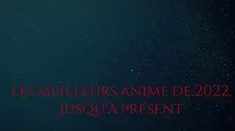 Video thumbnail for Les meilleurs anime de 2022, jusqu'à présent