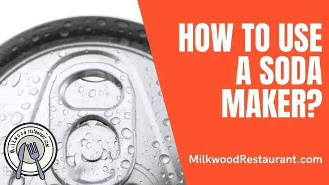 Video thumbnail for How To Use A Soda Maker? 4 Superb Steps To How To Use This Tool