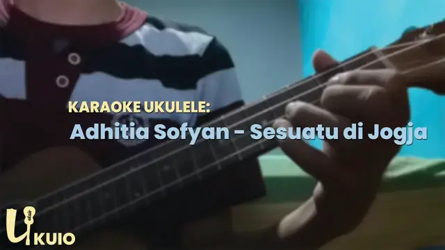 'Video thumbnail for Sesuatu di Jogja - Adhitia Sofyan Karaoke Ukulele Untuk Cover'