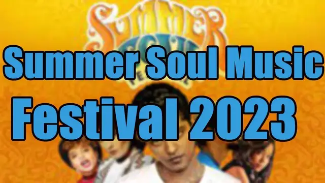 Video thumbnail for Summer Soul Music Festival 2023 | Live Stream, Lineup, and Tickets Info