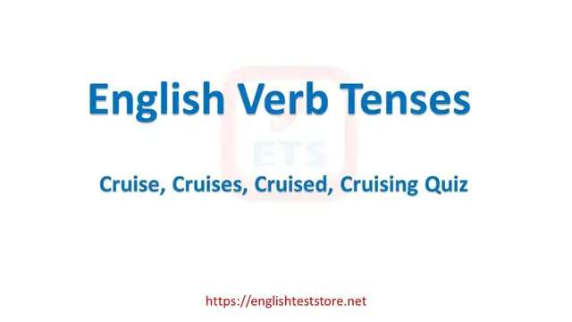 Video thumbnail for English Verb Tenses: Cruise, Cruises, Cruised, Cruising Quiz