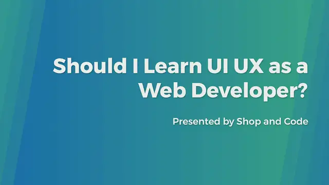 Video thumbnail for Should I Learn UI UX as a Web Developer?