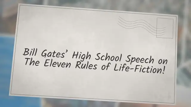 Video thumbnail for Bill Gates' high school speech on The Eleven Rules of Life-Fiction!