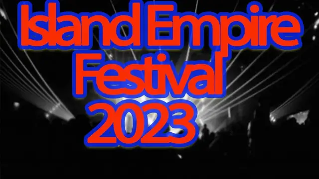 Video thumbnail for Island Empire Festival 2023 | Live Stream, Lineup, and Tickets Info