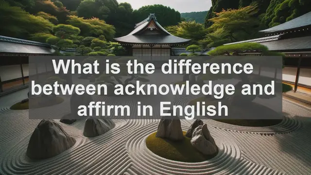 Video thumbnail for What is the difference between acknowledge and affirm in English?