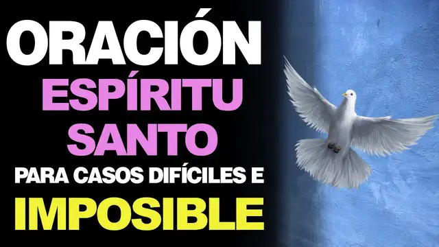 Video thumbnail for 🙏 Oración Poderosa al Espíritu Santo PARA CASOS DIFÍCILES E IMPOSIBLES 🙇