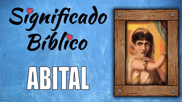 Video thumbnail for Abital Significado Bíblico | ¿Qué Significa Abital en la Biblia? 🙏