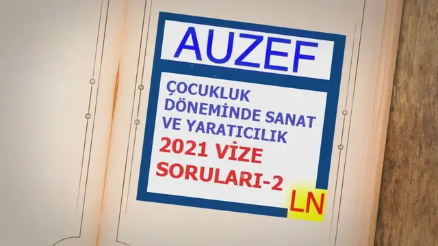 Video thumbnail for Çocukluk Döneminde Sanat Ve Yaratıcılık 2021 Vize Soruları -2