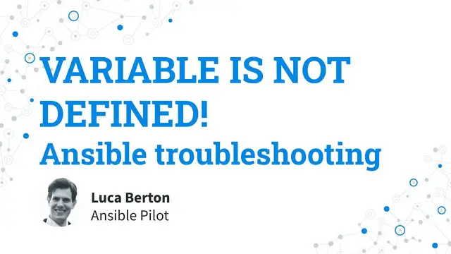 Video thumbnail for Ansible troubleshooting - VARIABLE IS NOT DEFINED!