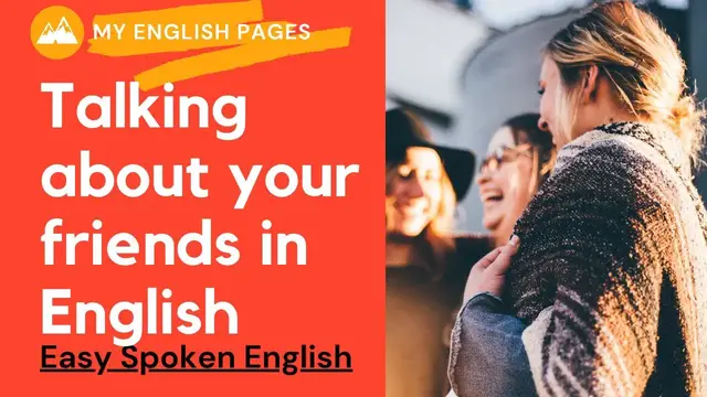 Video thumbnail for Talking About Your Friends In English (Easy Spoken English)