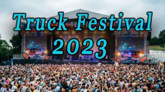 Video thumbnail for Truck Festival 2023 | Live Stream, Lineup, and Tickets Info