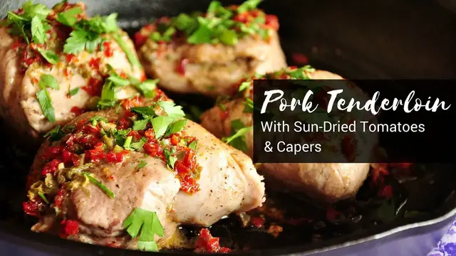 'Video thumbnail for Pork Tenderloin with Sun-Dried Tomatoes & Capers'