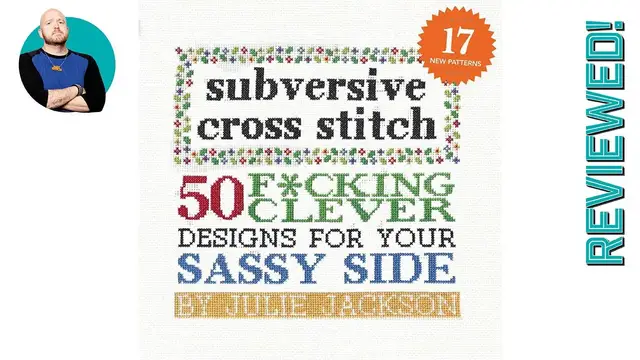 Video thumbnail for BOOK REVIEW | Subversive Cross Stitch - Rude Stitching At It's Best!