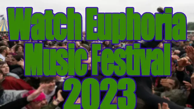 Video thumbnail for Watch Euphoria Music Festival 2023 | Live Stream, Lineup, and Tickets Info