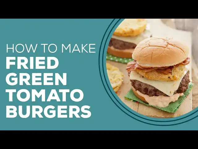 Video thumbnail for Blast from the Past: Fried Green Tomato Burgers Recipe | Southern Burger Ideas